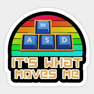 It's What Moves Me Sticker